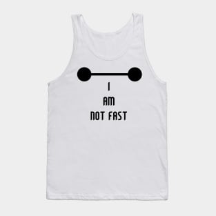 I am not Fast Tank Top